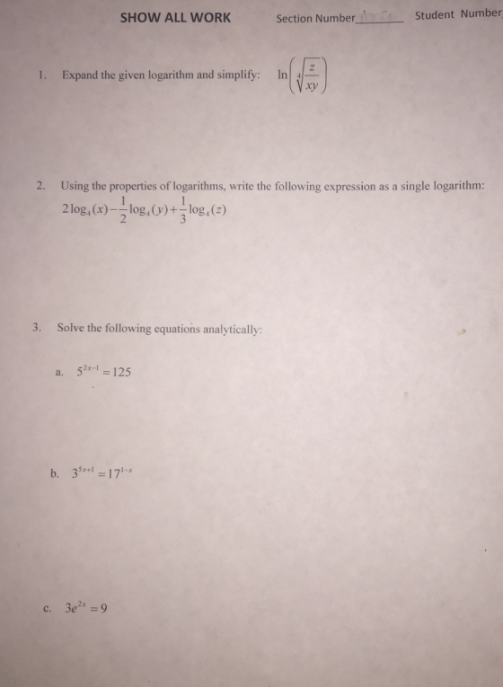 SHOW ALL WORK Section Number rsStudent Number In| Expand the given logarithm and simplify: I. ry 2. Using the properties of l