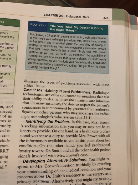 CHAPTER 24 Professional Ethics 327 es BOX 24-1 Do You Think My Doctor Is Doing the Right Thing? others. benefit the Mrs. Br