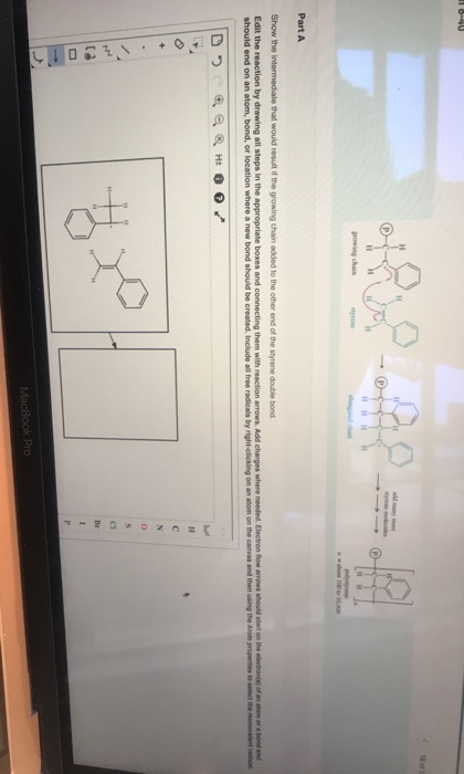 10-90 Part A Show the intermediate that would result if the growing chain added to the other end of the styrene double bond E
