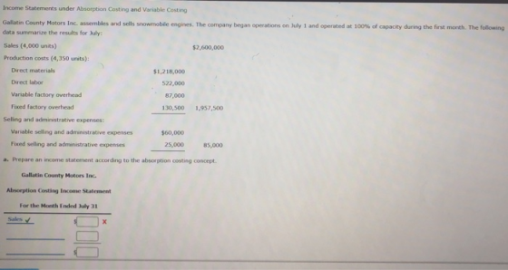 Income Statements under Absorption Costing and Variable Costing Gallatin County Motors Inc. assembles and sells snowmobile en
