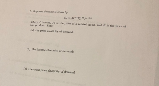 2. Suppose demand is given by Qs = 43.2 p.Sep-28 where / income, P. is the price of a related good, and P is the price of the