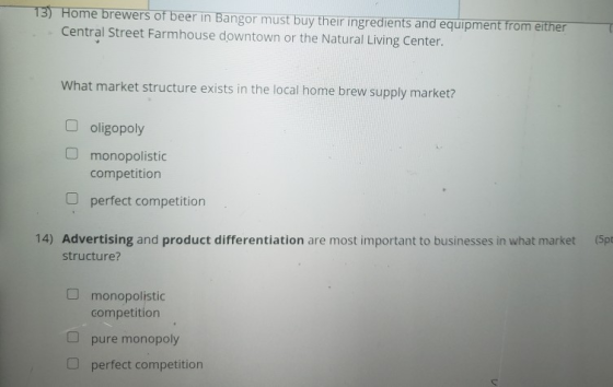 13) Home brewers of beer in Bangor must buy their ingredients and equipment from either Central Street Farmhouse downtown or