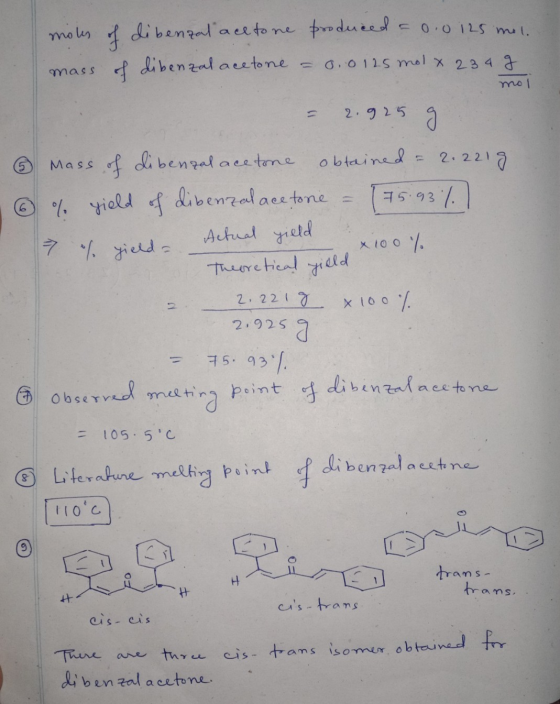 moles f of dibenzal acetone produced a 0.0 125 mei dibenzal acetone = 0.0 125 mol x 234 g mass mol 2.925 g Mass of dibenzal a