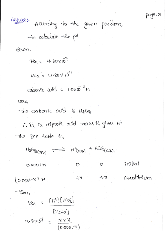 page:01 Answers problem, According to the given to calculate the pH. Given, Kaia 4. roxot kaq 3 4080 x 10 cabonic acid - 10x