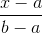 \frac{x-a}{b-a}