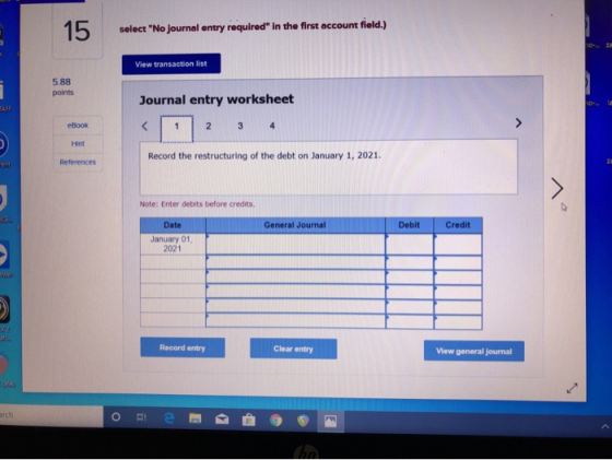 select No journal entry required in the first account field.) O View transaction list Journal entry worksheet < 1 2 3 4 Reco