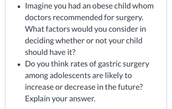 • Imagine you had an obese child whom doctors recommended for surgery. What factors would you consider in deciding whether or