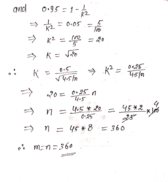 and O•95 -1- K2 = 0.05 K2 Too (00 = 20 0•25. K² = 0.5 -> 20 = 0.25n Tos 4. 45*2* J = 4.5* P0 0:25 n n = 45 * 8 = 360 o: m-n=3