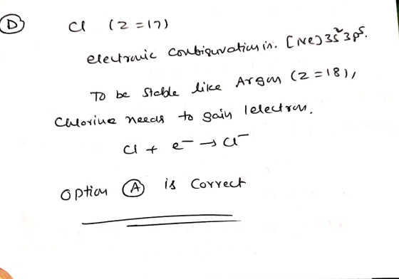 a 12=17) electronic configuraticu in. [ne] 353p. to be stable like Argm (2=181, Chlorine needs to sain lelectron. at eta opti