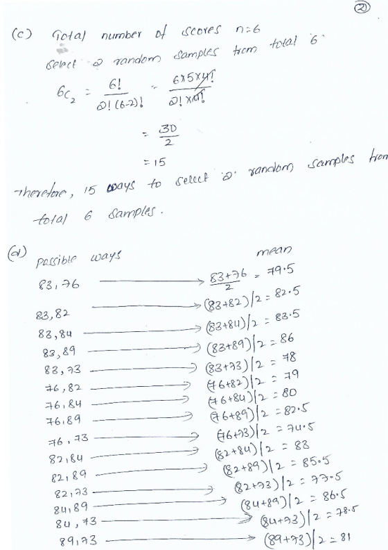 (c) Total number of scores n36 from toda! 69 Gelect 66. = random Šarriples 6! - 675x4! 0!(6-2)! ! xx? = 15 samples from selec