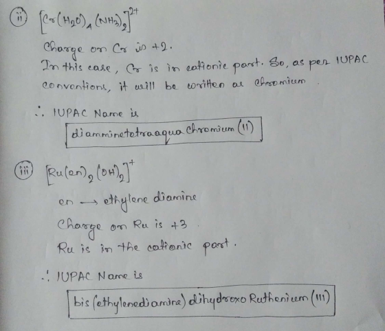 © fer(4190), (, 7* Charge on Cor us +2. In this case, Cr is in cationie part. So, as per IUPAC conventions, it will be writte