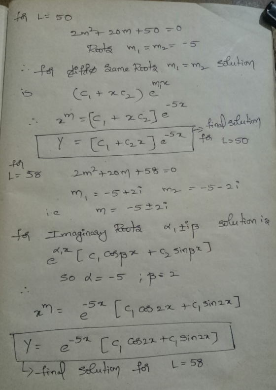 -52 for L=50 2m²+ 20m +50=0 Roots m, = m₂ = -5 for dildo Game Roots m. = ma solution is (arxea) me = [, +25] e final station