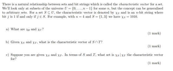 There is a natural relationship between sets and bit strings which is called the characteristic vector for a set. Well look