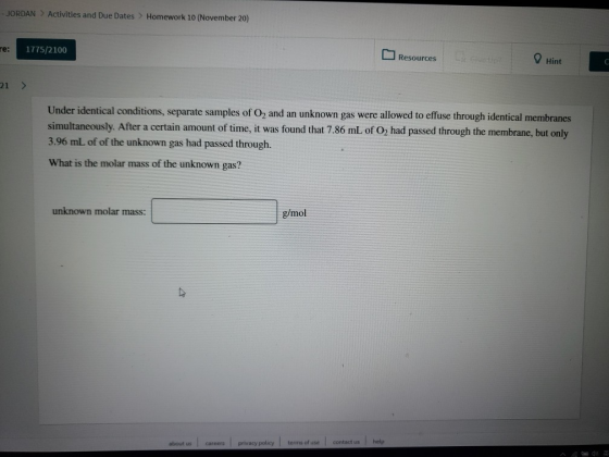 - JORDAN Activities and Due Dates > Homework 10 (November 20) 1775/2100 Resources Hint 21 > Under identical conditions, separ