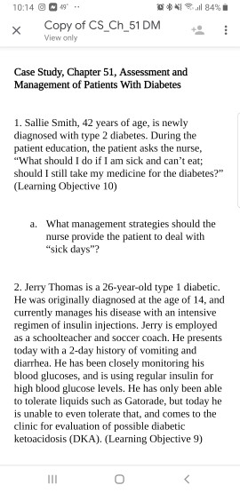 l 84 % 10:14O 49 Copy of CS_Ch_51 DM View only X Case Study, Chapter 51, Assessment and Management of Patients With Diabetes
