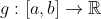g:[a,b]\rightarrow\mathbb R