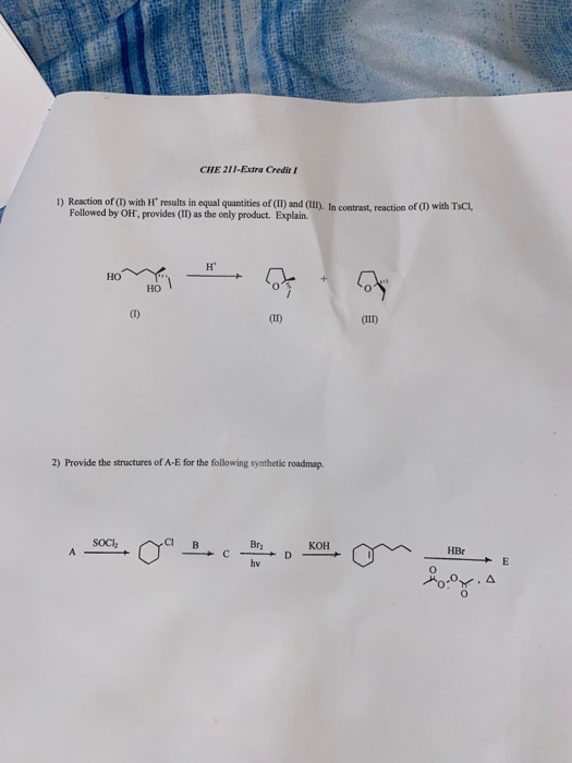 CHE 211-Extra Credit / 1) Reaction of (1) with H results in equal quantities of (II) and (III). In contrast, reaction of (1)