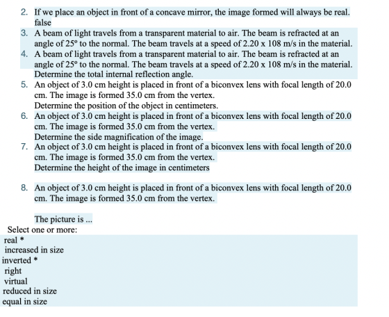 2. If we place an object in front of a concave mirror, the image formed will always be real. false 3. A beam of light travels