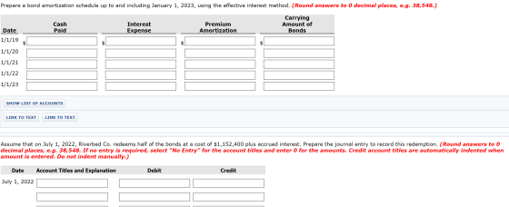 Prepare a bond amortization schedule up to and including January 1, 2023, using the effective interest method. (Round answers