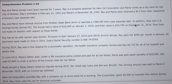 Comprehensive Problem 2-2A Ray and Maria Gomez have been married for 3 years. Ray is a propane salesman for Palm Oil Corporat