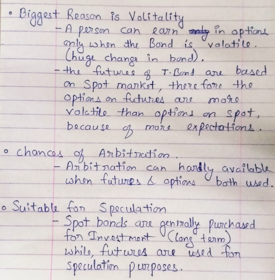 Diggest Reasan is Volitalit changa in bund) -the On Spot mankot, ton tho mono aladile than optins on spot, -An bitnatim can handly avalable LJhun futures optim△ both used. o Suitabla fon Spocula-tion Spot bands anegenally nthas uAed on Speculatim uuposes