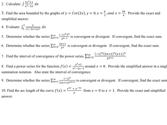 2. Calculate: 5221ddx 3. Find the area bounded by the graphs of y = Cot(2x), y = 0,x = 5, and x = 37. Provide the exact and s