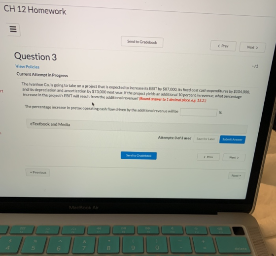 CH 12 Homework = Send to Gradebook Prey Next > Question 3 View Policies Current Attempt in Progress The Ivanhoe Co. is going