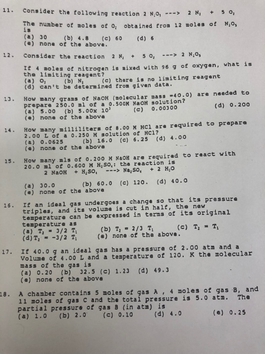 11. 13 Consider the following reaction 2 NO, ---> 2N, + 50, The number of moles of o: obtained from 12 moles of N, O, (a) 30