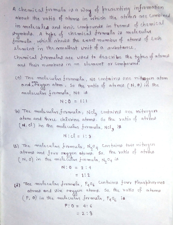 A chemical formula is a way of preventing information about the ratio of atoms in which the atome are combined in molecules a