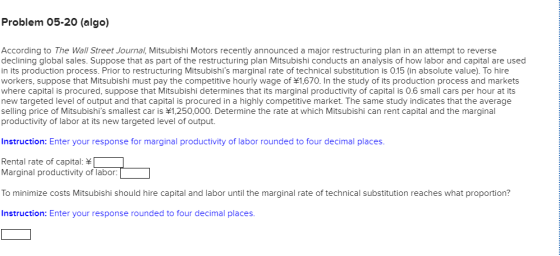 Problem 05-20 (algo) According to The Wall Street Journal, Mitsubishi Motors recently announced a major restructuring plan in