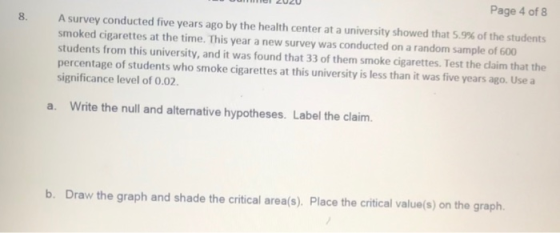 8. Page 4 of 8 A survey conducted five years ago by the health center at a university showed that 5.9% of the students smoked