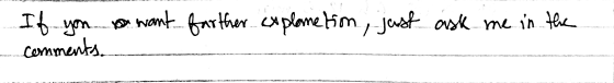 If you comments. or want farther explanetim, just ask me in the -