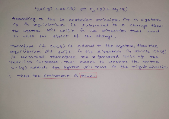 H₂O(g) + coco) - Heg) + coco) According to the Le-chatelier principle, it a system is in equilibrium is subjected to a change