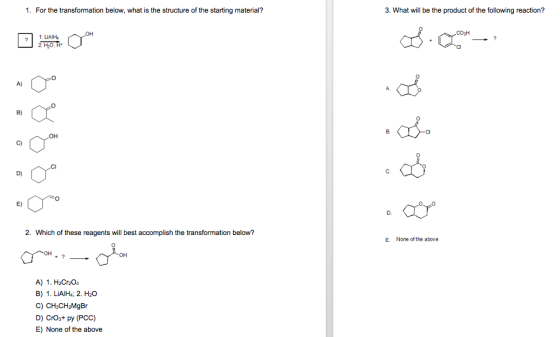 1. For the transformation below, what is the structure of the starting material? 3. What will be the product of the following