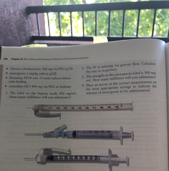 298 Chapter 10 Flow Rates and Durations of Enteral and intravenous Infusions • Cleocin (clindamycin) 360 mg via PEG 212h • en
