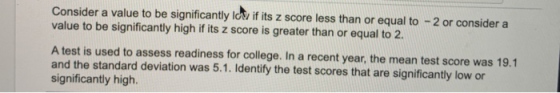 Consider a value to be significantly Id if its z score less than or equal to - 2 or consider a value to be significantly high