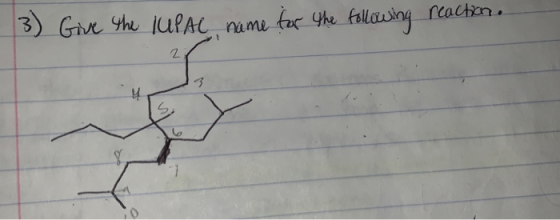 (3) Give the IUPAL name for the following reaction.