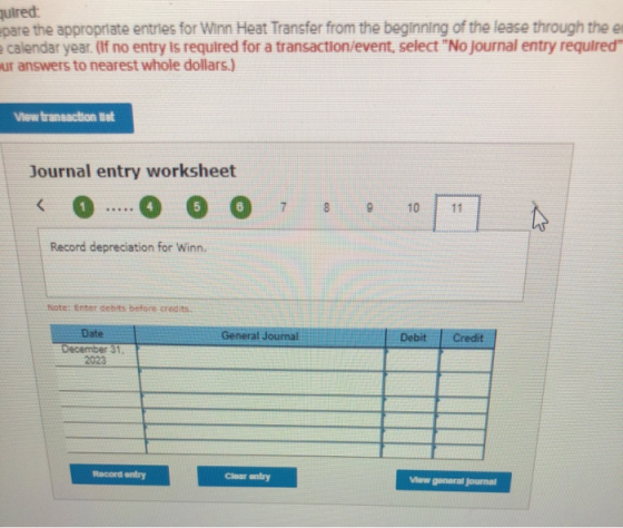 uired: pare the appropriate entries for Winn Heat Transfer from the beginning of the lease through the e calendar year. (If n