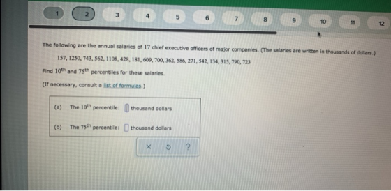3 5 6 7 8 9 10 11 12 The following are the annual salaries of 17 chief executive officers of major companies. (The salaries a