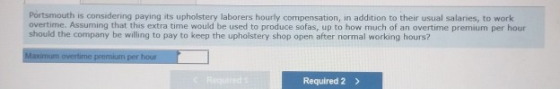 Portsmouth is considering paying its upholstery laborers hourly compensation, in addition to their usual salaries, to work ov