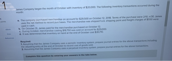 1 James Company began the month of October with inventory of $20,000. The following inventory transactions occurred during th