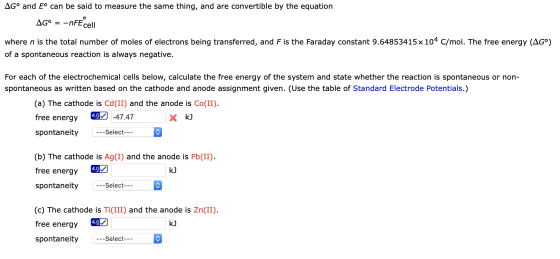 AGº and Eº can be said to measure the same thing, and are convertible by the equation AG° = -nFE cell where n is the total nu