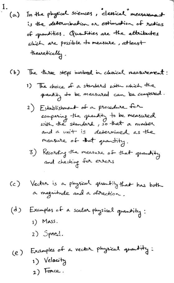 (a) In the physical sciences, classical measurement is the determination or estimation of ratios of quantities. Quantities a