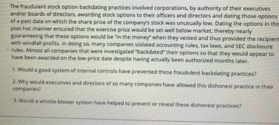 The fraudulent stock option backdating practices involved corporations, by authority of their executives and/or boards of dir