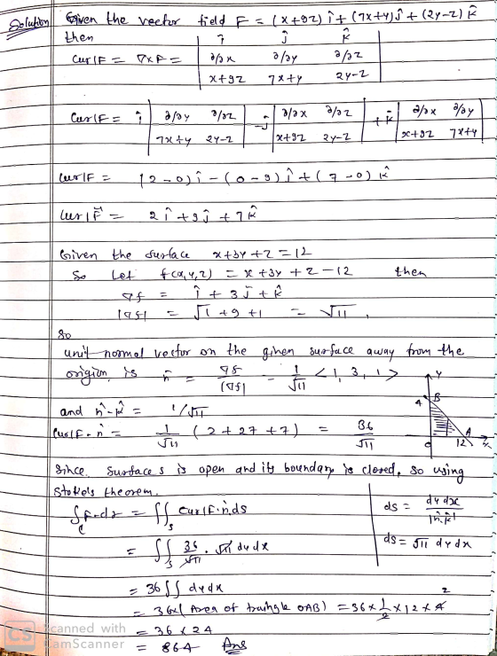 Solution Given the vector then field F(x+92) î+ (7x+y) ſ + (28=2) B J Ŕ Cur IF = TXT = dan alay a/az xf92 7xty ay-2 Cur (f= d