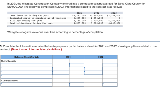 In 2021, the Westgate Construction Company entered into a contract to construct a road for Santa Clara County for $10,000,000