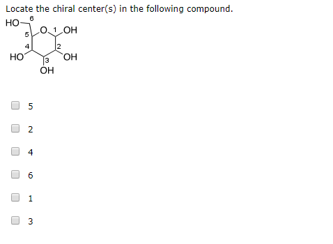 Locate the chiral center(s) in the following compound. но то он норон o 2 оооооо