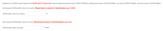 Suppose in its 2022 annual report that McDonalds Corporation reports beginning total assets of $29.70 billion, ending total