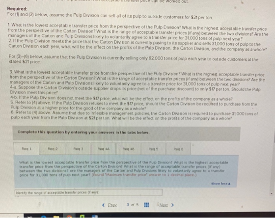 w price call be worked out Required: For (1) and (2) below, assume the Pulp Division can sell all of its pulp to outside cust