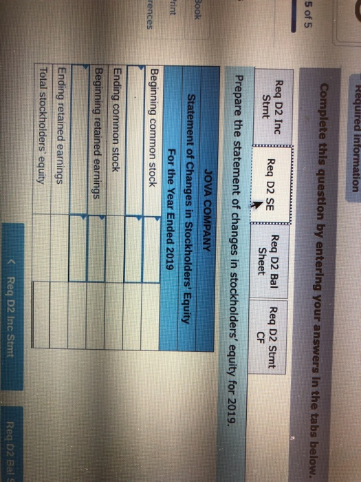Required information Complete this question by entering your answers in the tabs below. 5 of 5 Req D2 Inc Stmt Req D2 SE Reg